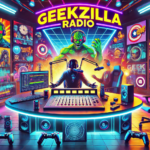 Geekzilla Radio